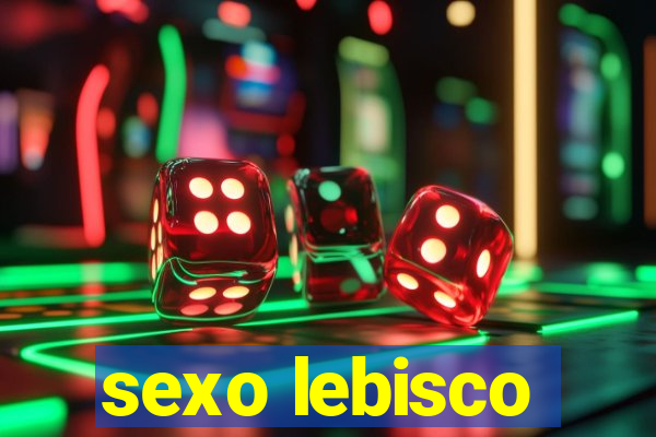 sexo lebisco